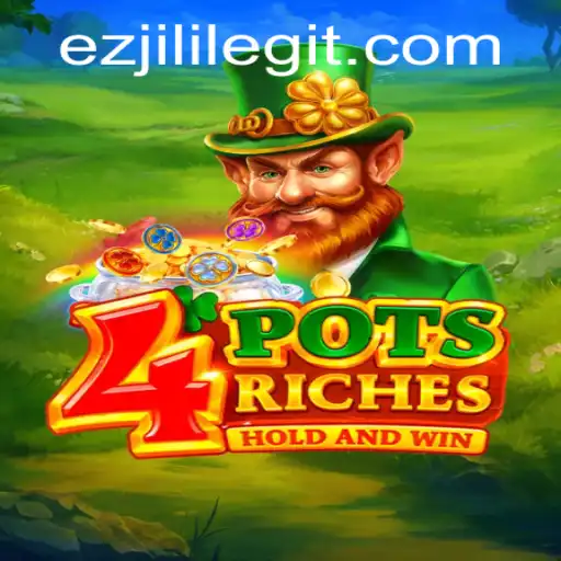 Exploring 4PotsRiches: A Fun and Engaging Game by EZJILI