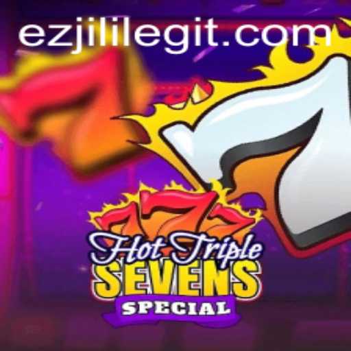Unveiling the Excitement of HotTripleSevensSpecial: A New Era in Gaming with EZJILI
